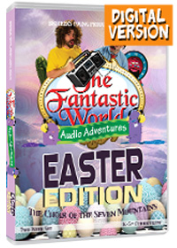 Fantastic World Audio Adventures: Easter Special (Download Version)